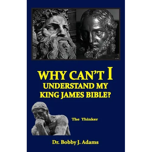Why Can't I Understand My King James Bible? - Paperback
