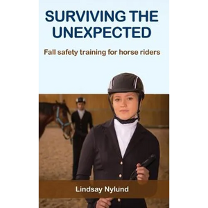 Surviving the Unexpected: Fall safety training for horse riders - Hardcover