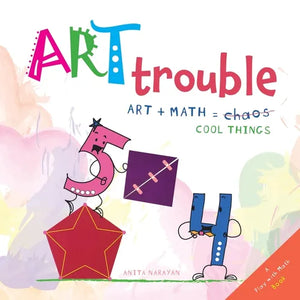 Art Trouble: Art + Math = Cool Things! - Paperback