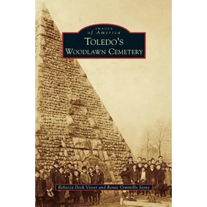 Toledo's Woodlawn Cemetery - Hardcover