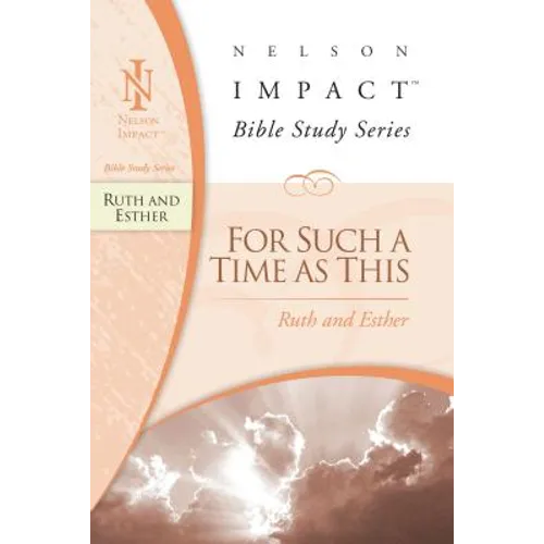 The Ruth and Esther: For Such a Time as This - Paperback