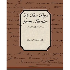 A Few Figs from Thistles - Paperback