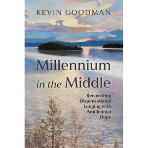 Millennium in the Middle: Reconciling Dispensational Longing with Amillennial Hope - Paperback