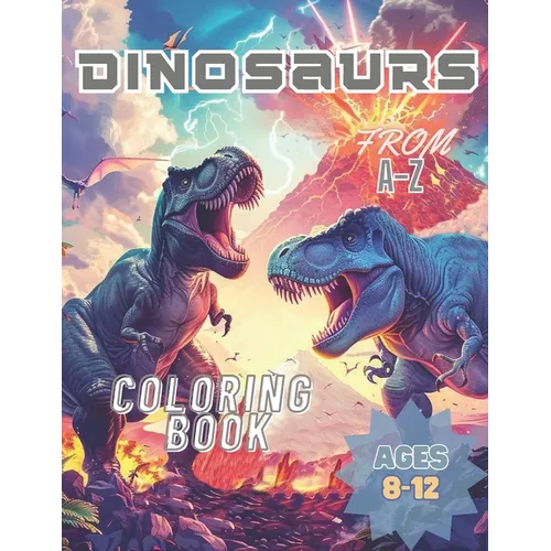 Dinosaurs From A-Z: Dinosaur Coloring Book From A-Z - Paperback