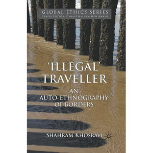 'Illegal' Traveller: An Auto-Ethnography of Borders - Paperback