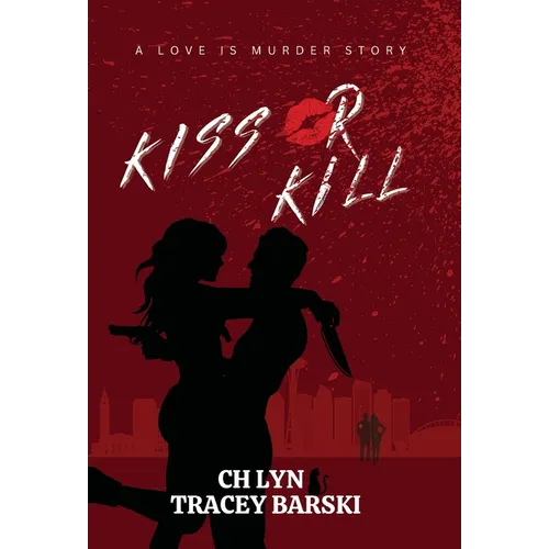 Kiss Or Kill - Hardcover