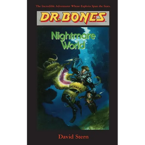 Dr. Bones, Nightmare World: Another Galactic Mission! - Paperback