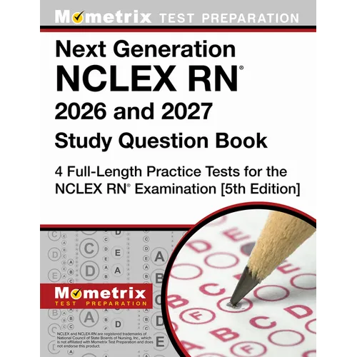Next Generation NCLEX RN 2026 and 2027 Study Question Book - 4 Full-Length Practice Tests for the NCLEX RN Examination: [5th Edition] - Paperback