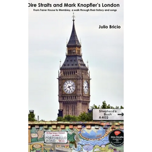 Dire Straits and Mark Knopfler's London - Hardcover