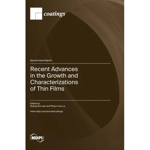 Recent Advances in the Growth and Characterizations of Thin Films - Hardcover