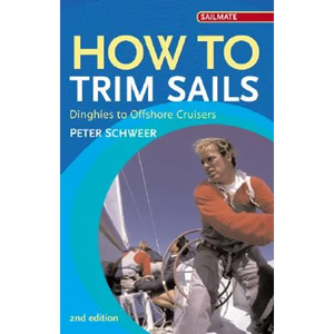 How to Trim Sails: Dinghies to Offshore Cruisers - Paperback