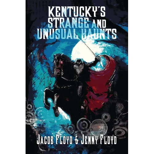 Kentucky's Strange and Unusual Haunts - Paperback