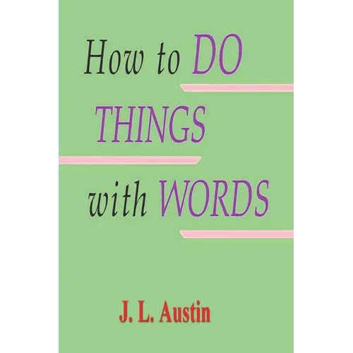 How to Do Things with Words - Paperback