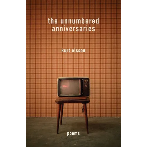 The Unnumbered Anniversaries: Poems - Paperback