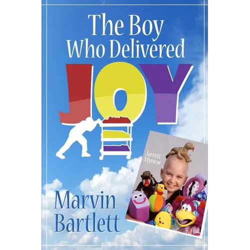 The Boy Who Delivered Joy - Paperback