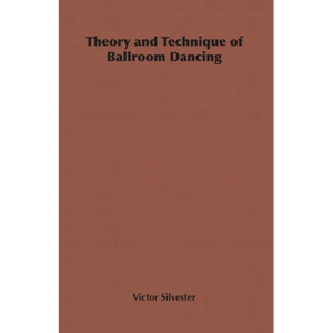 Theory and Technique of Ballroom Dancing - Paperback