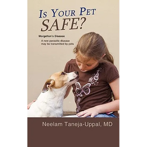 Is Your Pet Safe?: Morgellon's Disease-A New parasitic disease may be transmitted by pets - Paperback