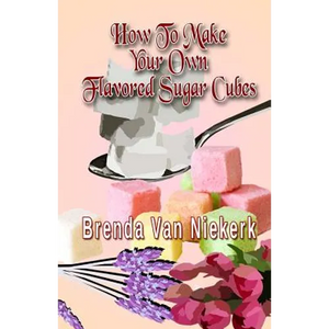 How To Make Your Own Flavored Sugar Cubes - Paperback