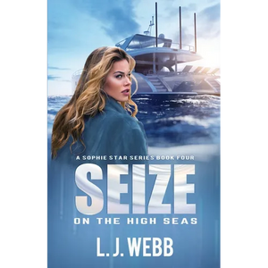Seize On The High Seas: A Sophie Star Series Book Four - Paperback
