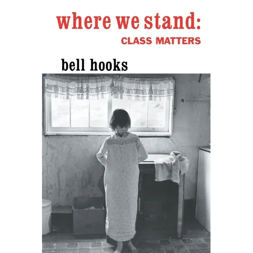 Where We Stand: Class Matters - Paperback