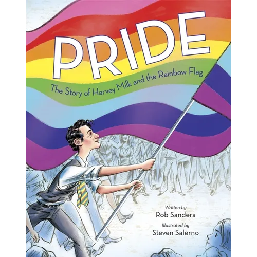 Pride: The Story of Harvey Milk and the Rainbow Flag - Hardcover