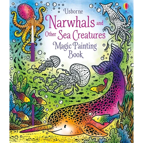 Narwhals and Other Sea Creatures Magic Painting Book - Paperback