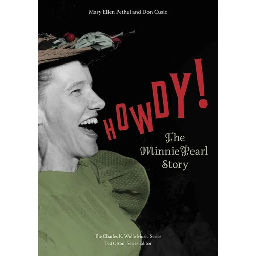 Howdy!: The Minnie Pearl Story - Hardcover