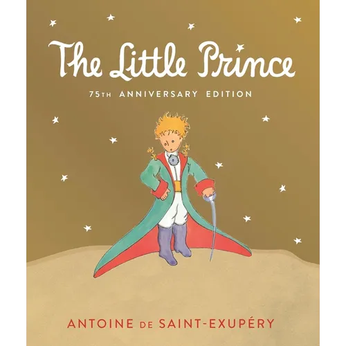 Little Prince: Includes the History and Making of the Classic Story - Hardcover