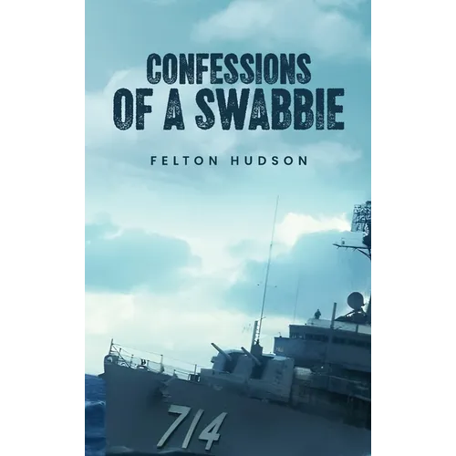 Confessions of a Swabbie - Hardcover