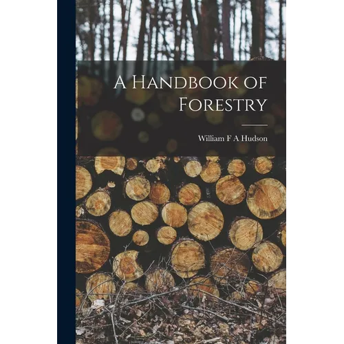 A Handbook of Forestry - Paperback