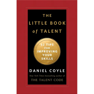 The Little Book of Talent: 52 Tips for Improving Your Skills - Hardcover