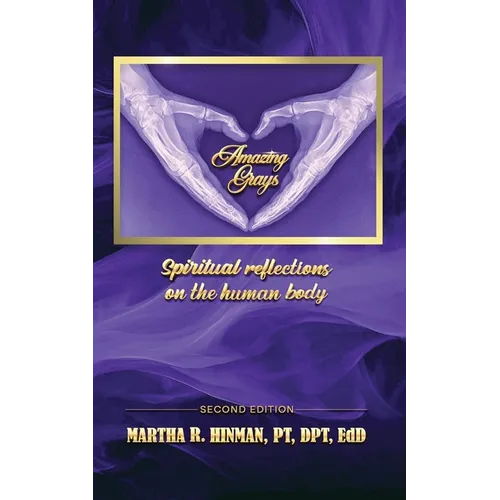 Amazing Grays: Spiritual reflections on the human body - Paperback