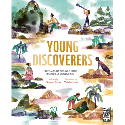 Young Discoverers: Adventures in Real-Life Curiosity and Discovery - Hardcover
