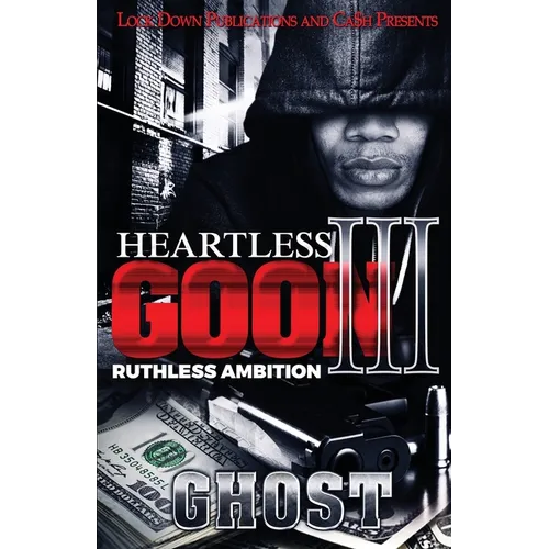 Heartless Goon 3: Ruthless Ambition - Paperback