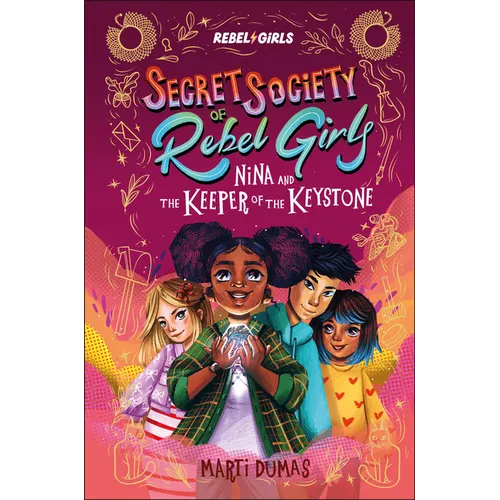 Nina and the Keeper of the Keystone: Secret Society of Rebel Girls - Hardcover
