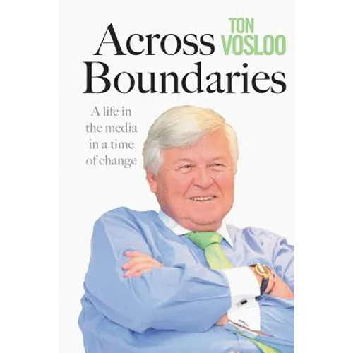 Across Boundaries: A life in the media in a time of change - Paperback