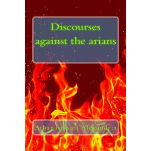 Discourses against the arians - Paperback
