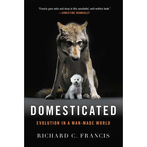 Domesticated: Evolution in a Man-Made World - Paperback