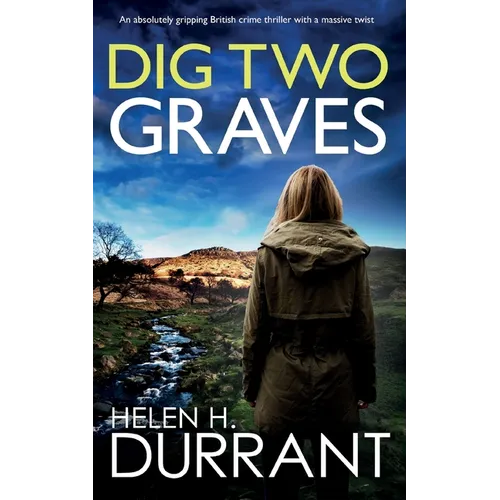 DIG TWO GRAVES an absolutely gripping British crime thriller with a massive twist - Paperback