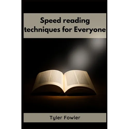 Speed Reading Techniques: Unlocking the Power of Speed Reading Techniques for Rapid Information Processing and Enhanced Comprehension (2023 Guide for - Paperback
