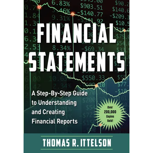 Financial Statements: A Step-By-Step Guide to Understanding and Creating Financial Reports (Over 200,000 Copies Sold!) - Paperback