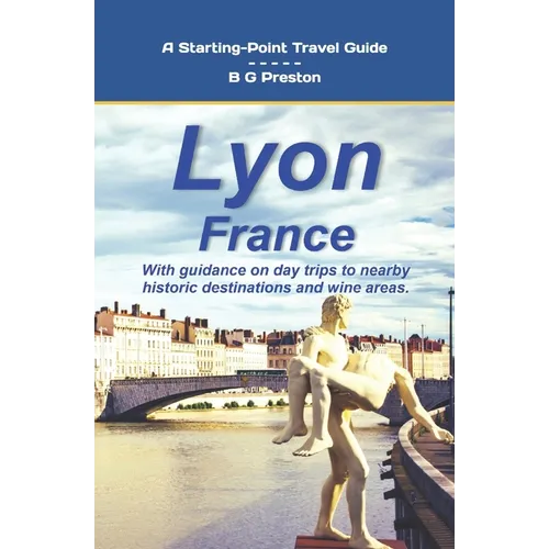 Lyon, France: Plus the Saône and Rhône Confluence Region - Paperback