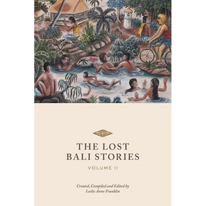 The Lost Bali Stories: Volume II - Paperback