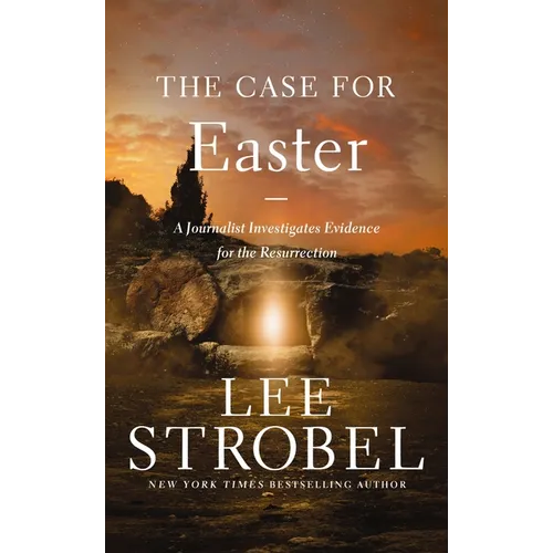 The Case for Easter: A Journalist Investigates Evidence for the Resurrection - Mass Market Paperbound