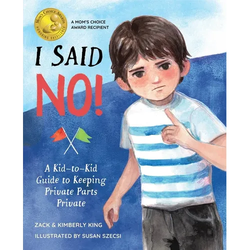 I Said No: A Kid-To-Kid Guide to Keeping Private Parts Private - Hardcover