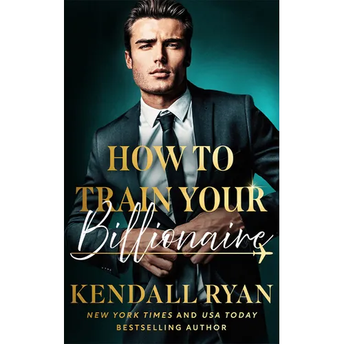 How to Train Your Billionaire - Paperback