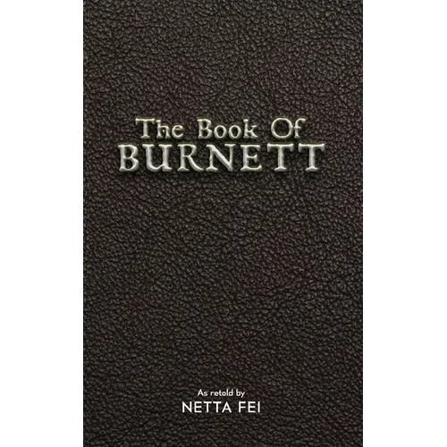 The Book of BURNETT: 42 Truths for Living Life Well, Fully, and Without Regret - Paperback