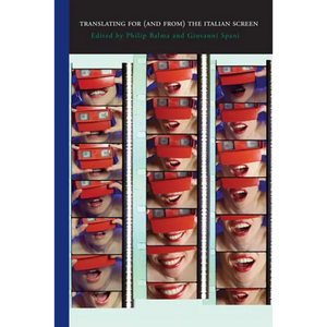 Translating for (And From) the Italian Screen: Dubbing and Subtitles - Paperback