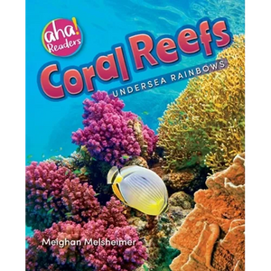 Coral Reefs: Undersea Rainbows - Paperback