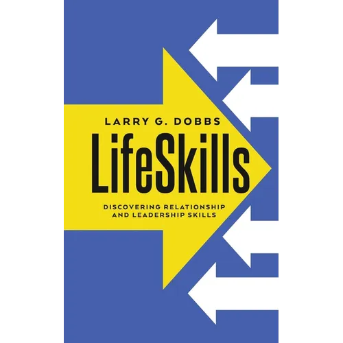 LifeSkills: Discovering Relationship and Leadership Skills - Paperback